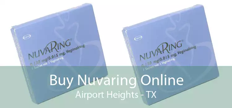 Buy Nuvaring Online Airport Heights - TX