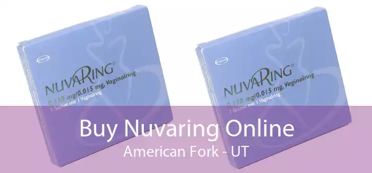 Buy Nuvaring Online American Fork - UT