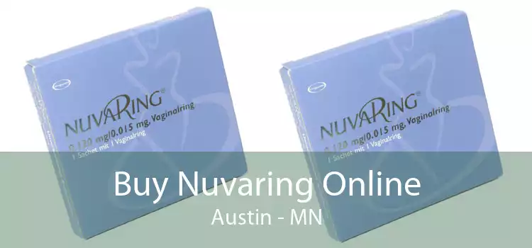 Buy Nuvaring Online Austin - MN