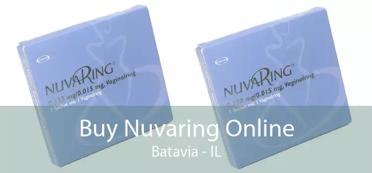 Buy Nuvaring Online Batavia - IL