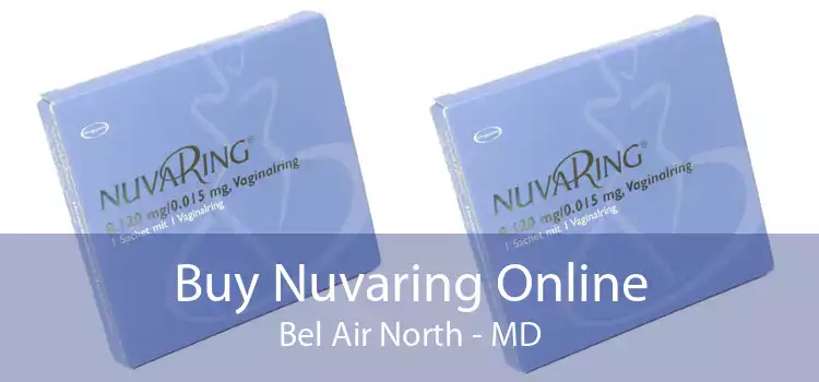 Buy Nuvaring Online Bel Air North - MD
