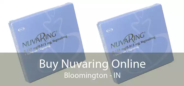 Buy Nuvaring Online Bloomington - IN