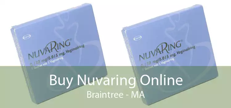 Buy Nuvaring Online Braintree - MA