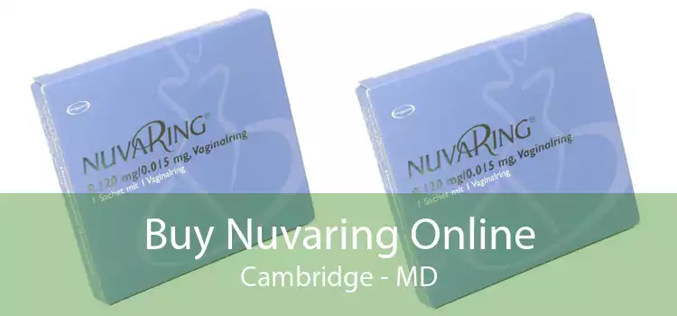 Buy Nuvaring Online Cambridge - MD