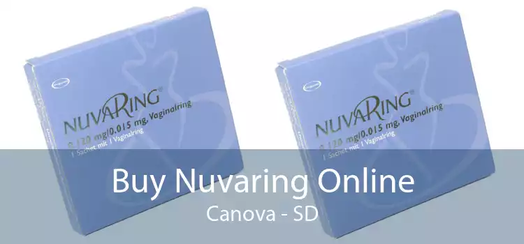 Buy Nuvaring Online Canova - SD