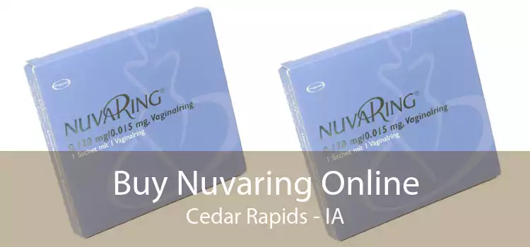 Buy Nuvaring Online Cedar Rapids - IA