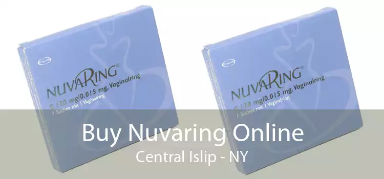 Buy Nuvaring Online Central Islip - NY