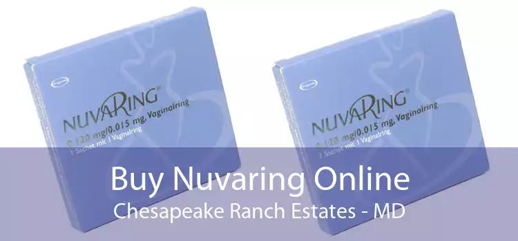 Buy Nuvaring Online Chesapeake Ranch Estates - MD