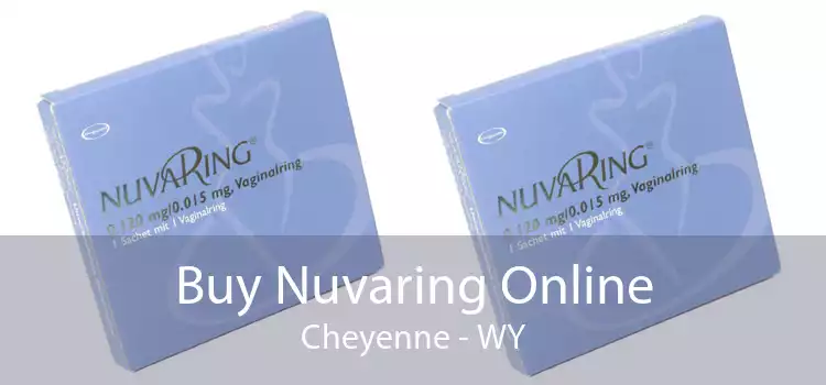 Buy Nuvaring Online Cheyenne - WY