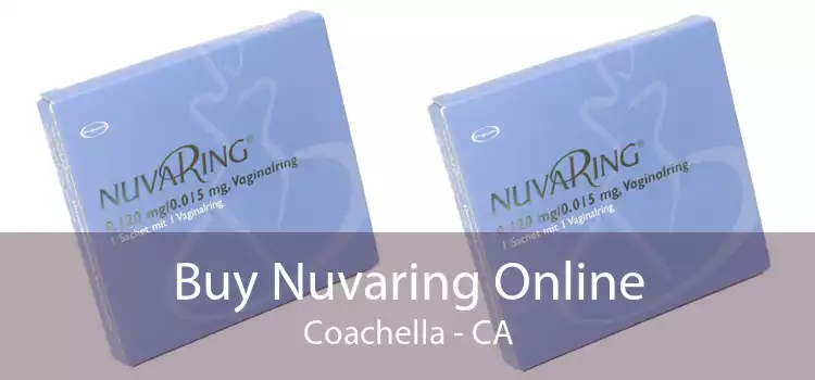 Buy Nuvaring Online Coachella - CA