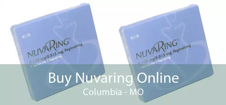 Buy Nuvaring Online Columbia - MO