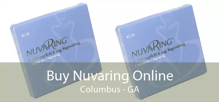 Buy Nuvaring Online Columbus - GA