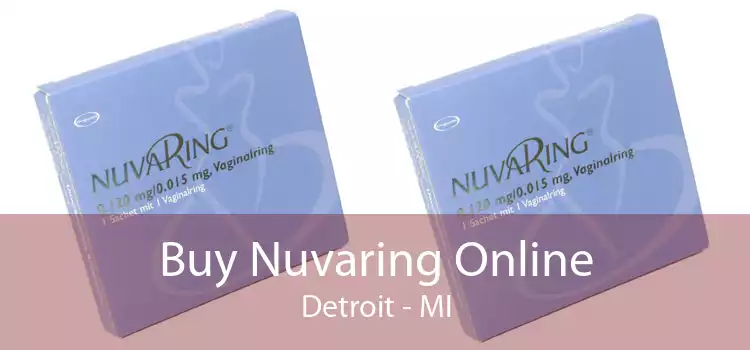 Buy Nuvaring Online Detroit - MI