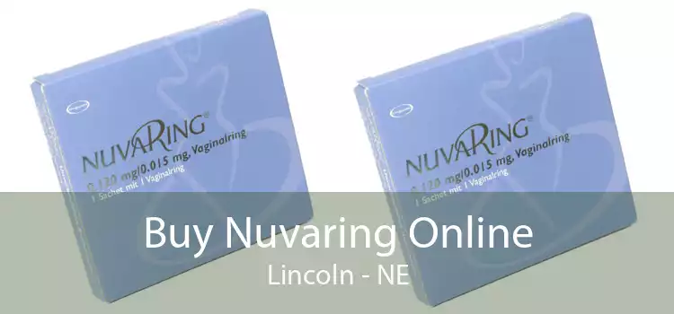 Buy Nuvaring Online Lincoln - NE