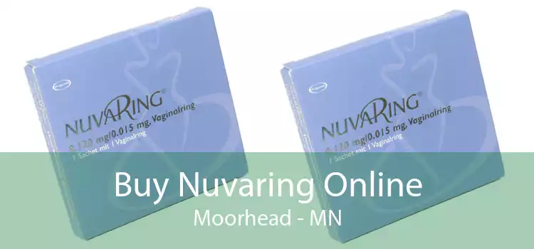 Buy Nuvaring Online Moorhead - MN