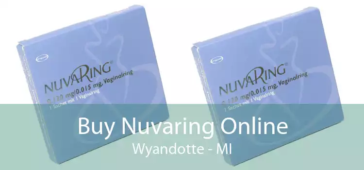 Buy Nuvaring Online Wyandotte - MI